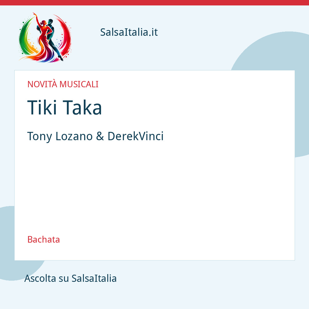 Tiki Taka — Tony Lozano & DerekVinci